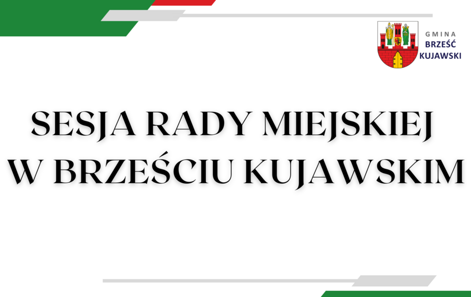 XXVII Sesja Rady Miejskiej w Brześciu Kujawskim odbędzie się 24 września